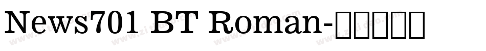 News701 BT Roman字体转换